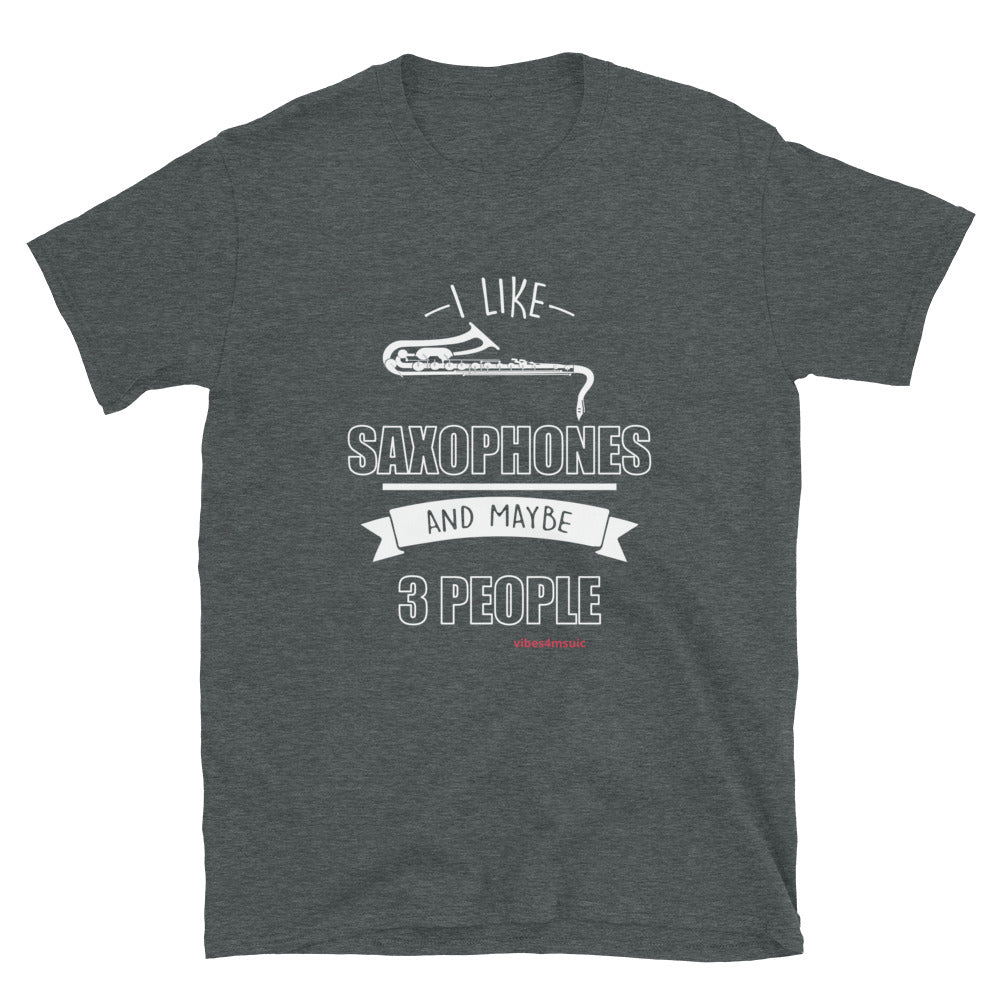 I like saxophones and maybe 3 people dark heather music t-shirt