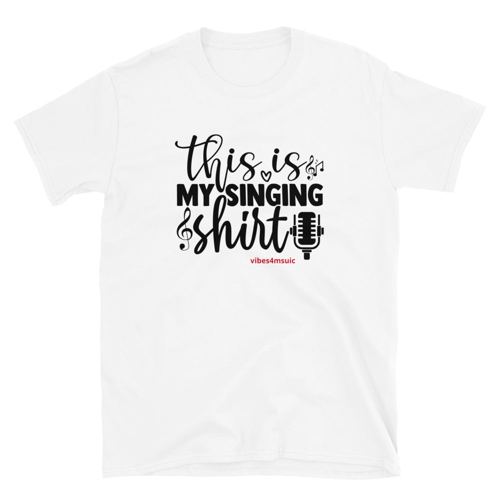 This Is My Singing Shirt