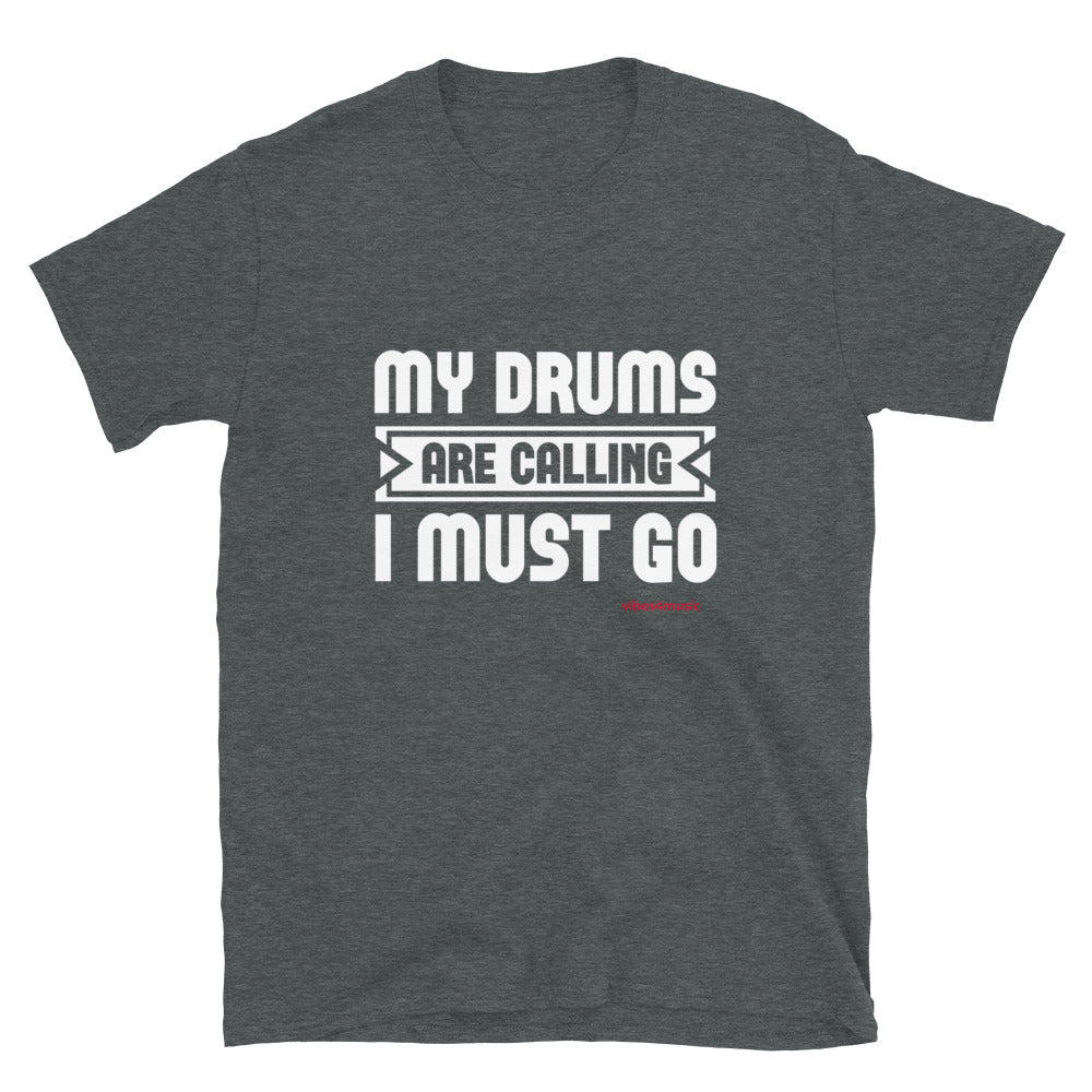I Got To Go My Drums Are Calling