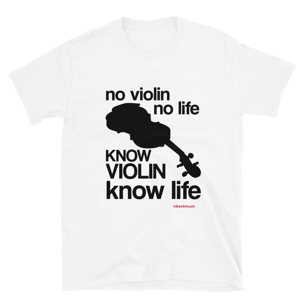 No Violin No Life Know Violin Know Violin Know Life