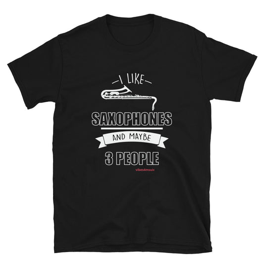 I like saxophones and maybe 3 people black muisc t-shirt