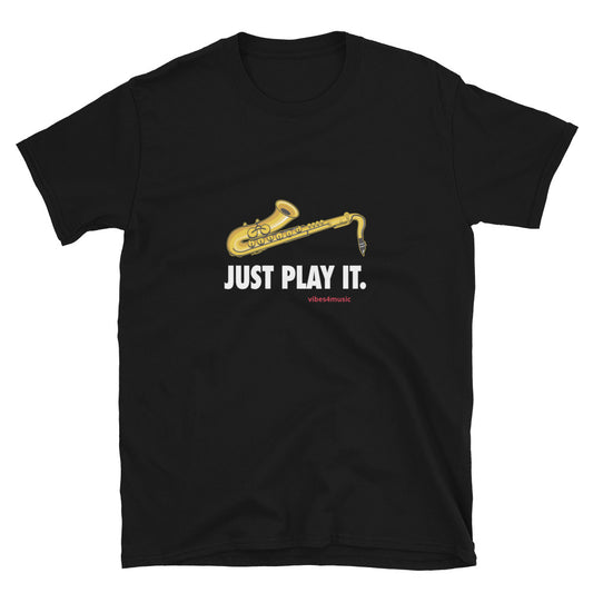 saxophone just play It black music t-shirt 
