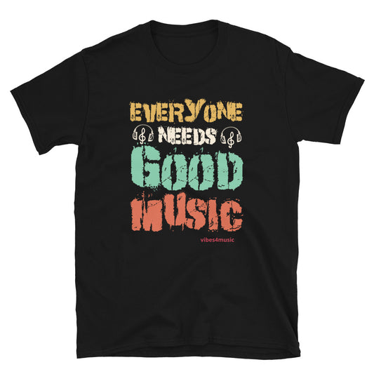 Everyone Needs Good Music