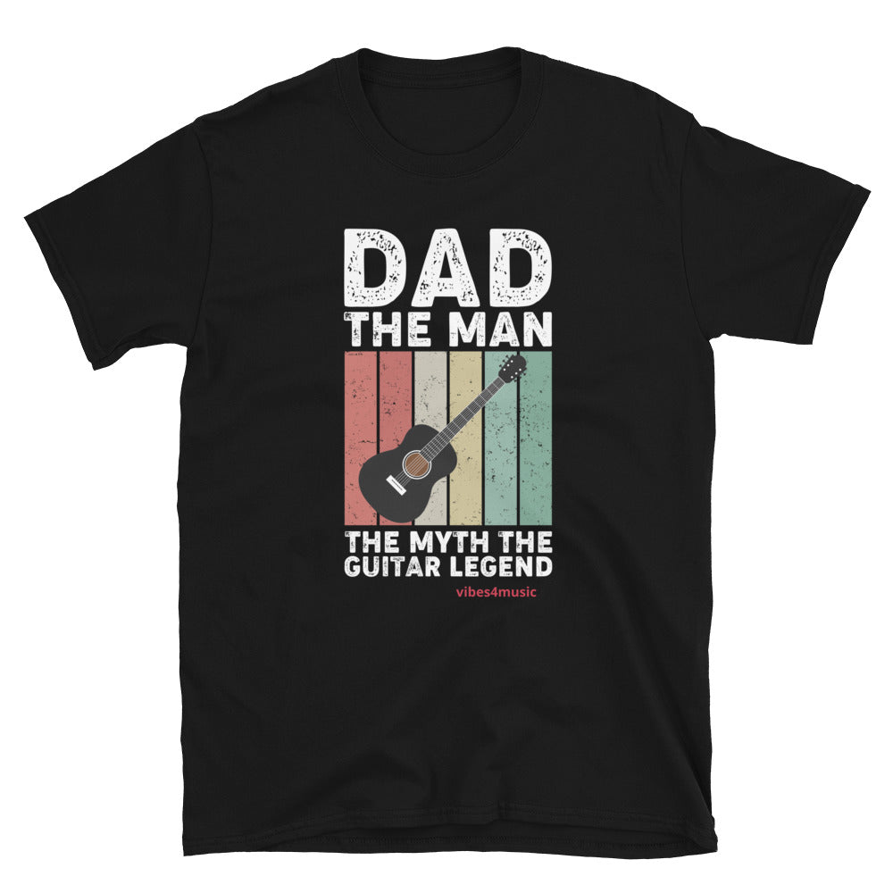 Dad the Man the Myth the Guitar Legend