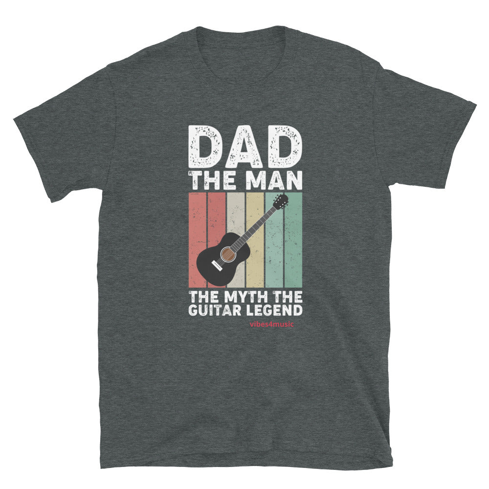 Dad the Man the Myth the Guitar Legend