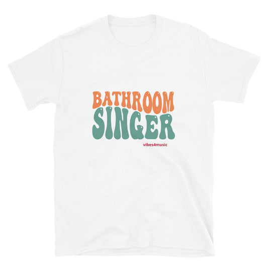 Unisex Tee for Bathroom Singers | Vibes4Music