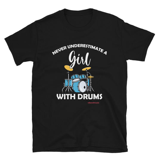 Never Underestimate A Girl With Drums