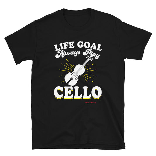 Life Goal Always Play Cello
