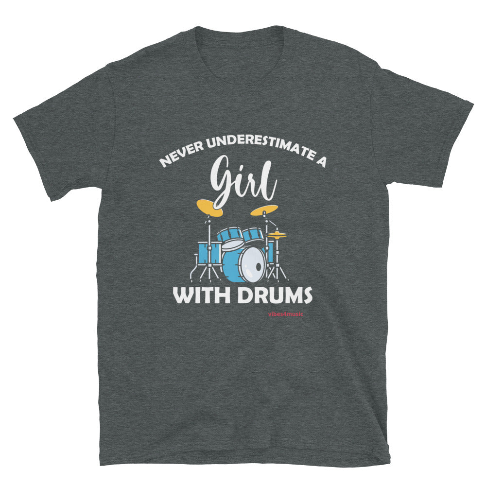 Never Underestimate A Girl With Drums